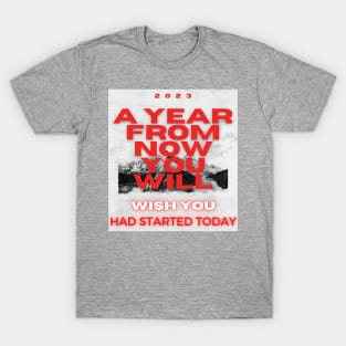 January 2023. Motivational saying. T-Shirt